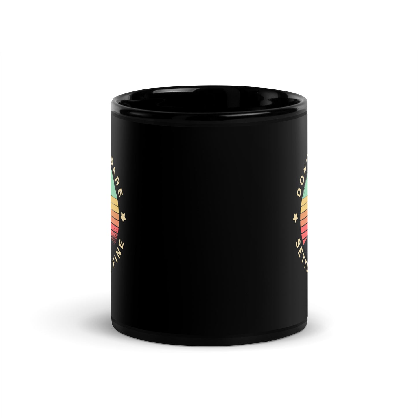 Don't Settle Black Glossy Mug