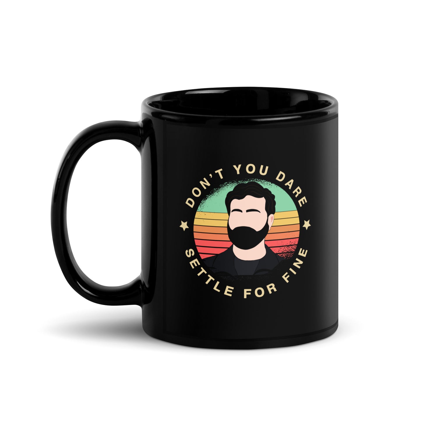 Don't Settle Black Glossy Mug