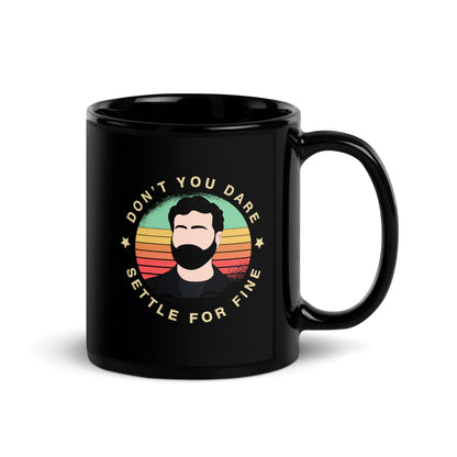 Don't Settle Black Glossy Mug