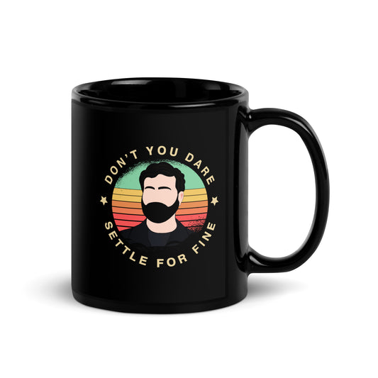 Don't Settle Black Glossy Mug