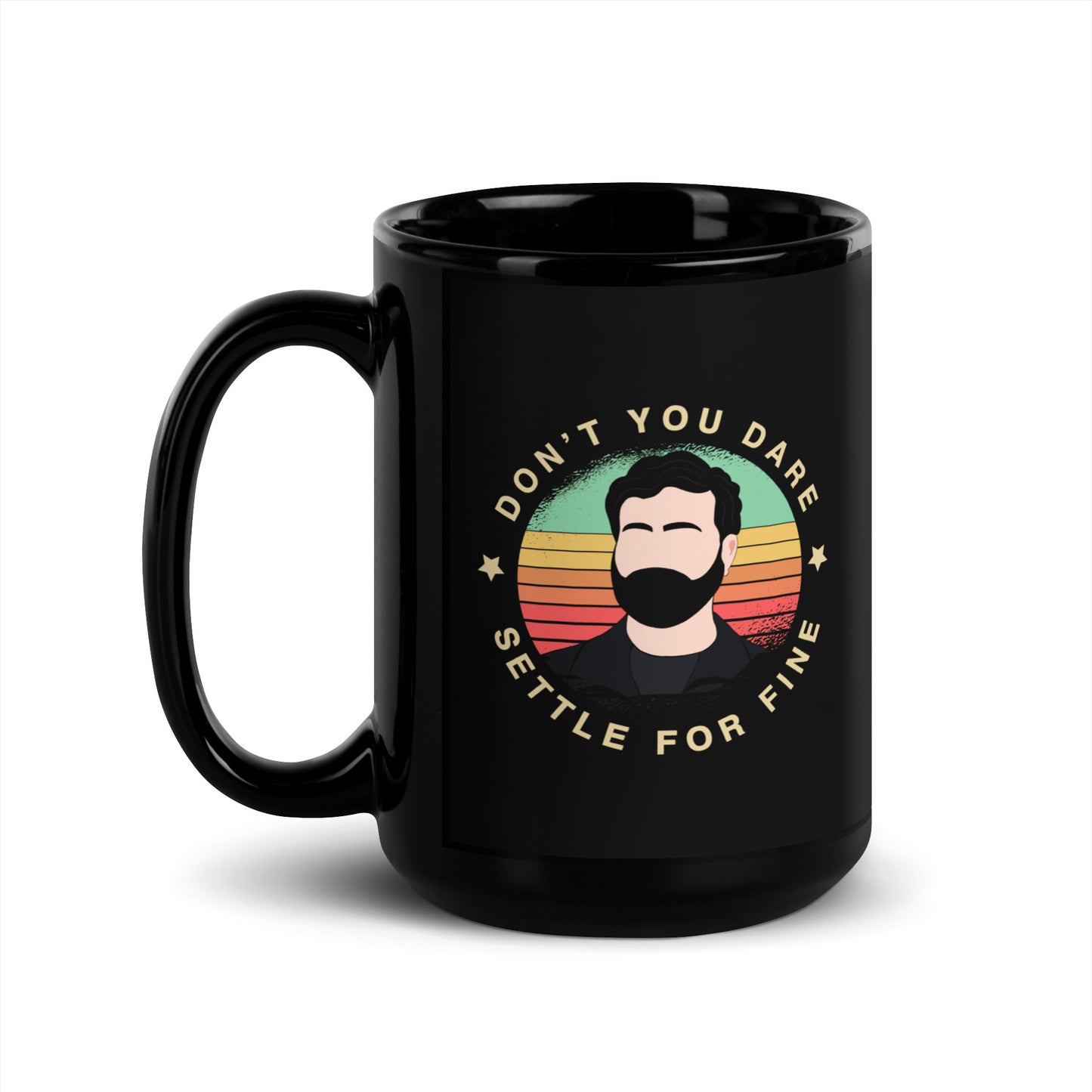 Don't Settle Black Glossy Mug