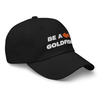 Be A Goldfish Dad hat