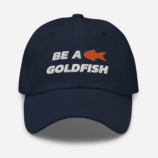 Be A Goldfish Dad hat