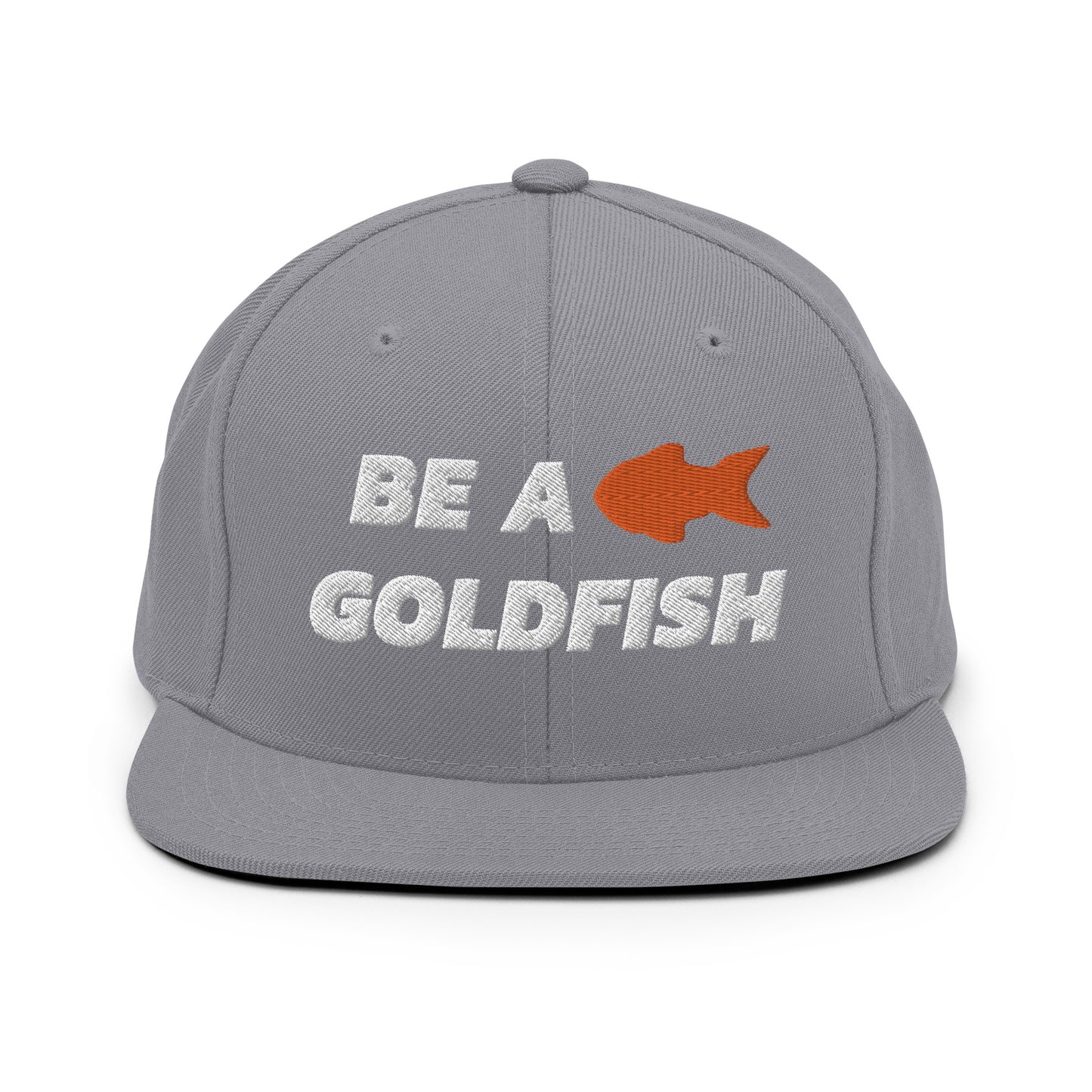 Be A Goldfish Snapback Hat