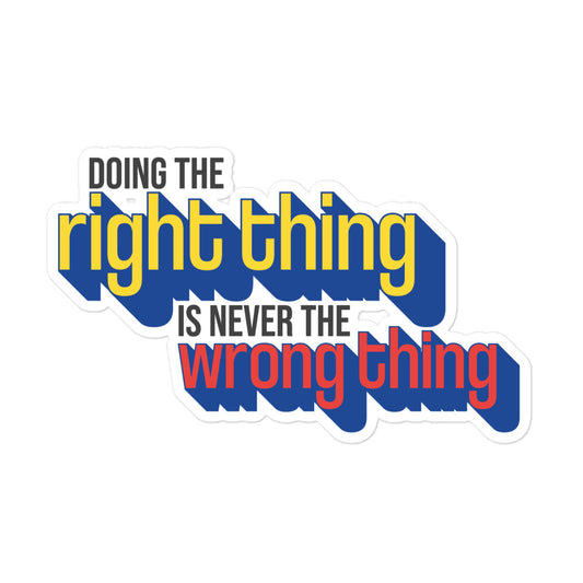 Sticker: Doing the Right Thing