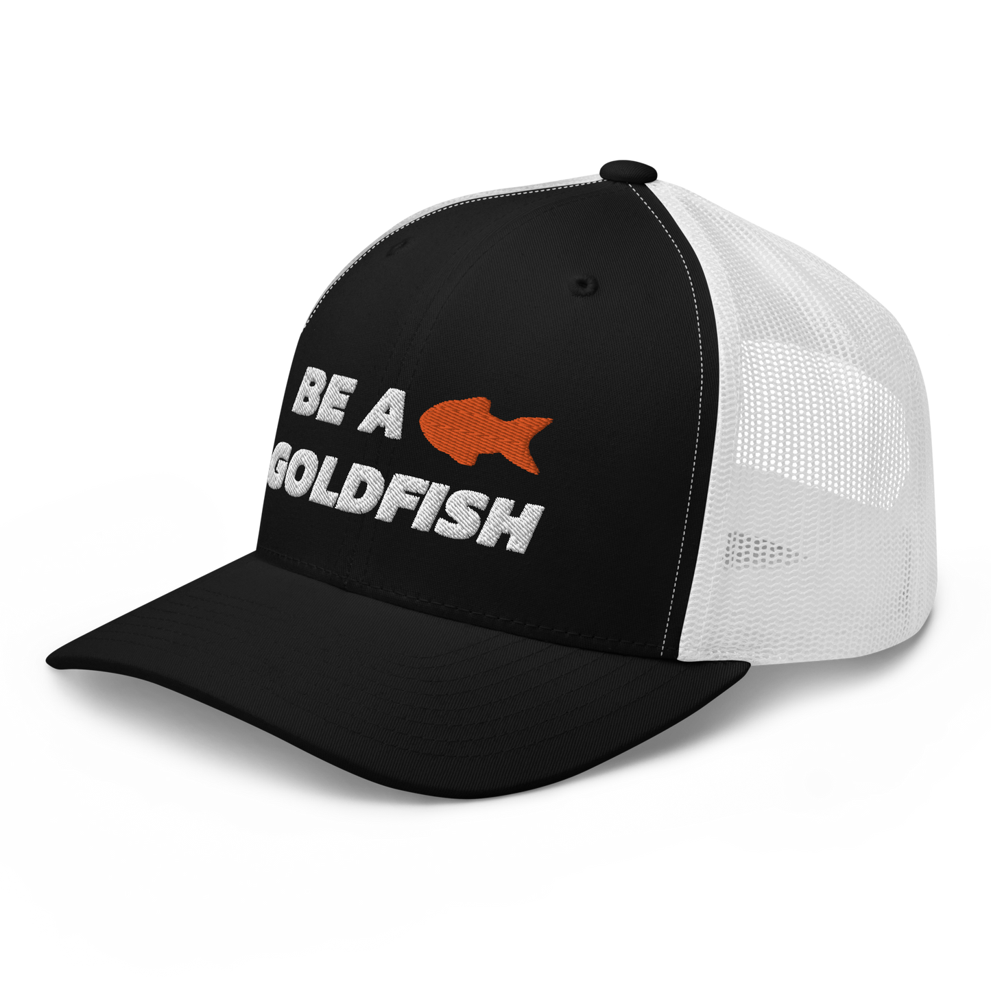 Be A Goldfish Trucker Cap