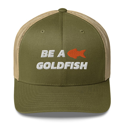 Be A Goldfish Trucker Cap