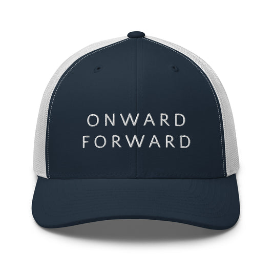 Onward Forward Trucker Cap