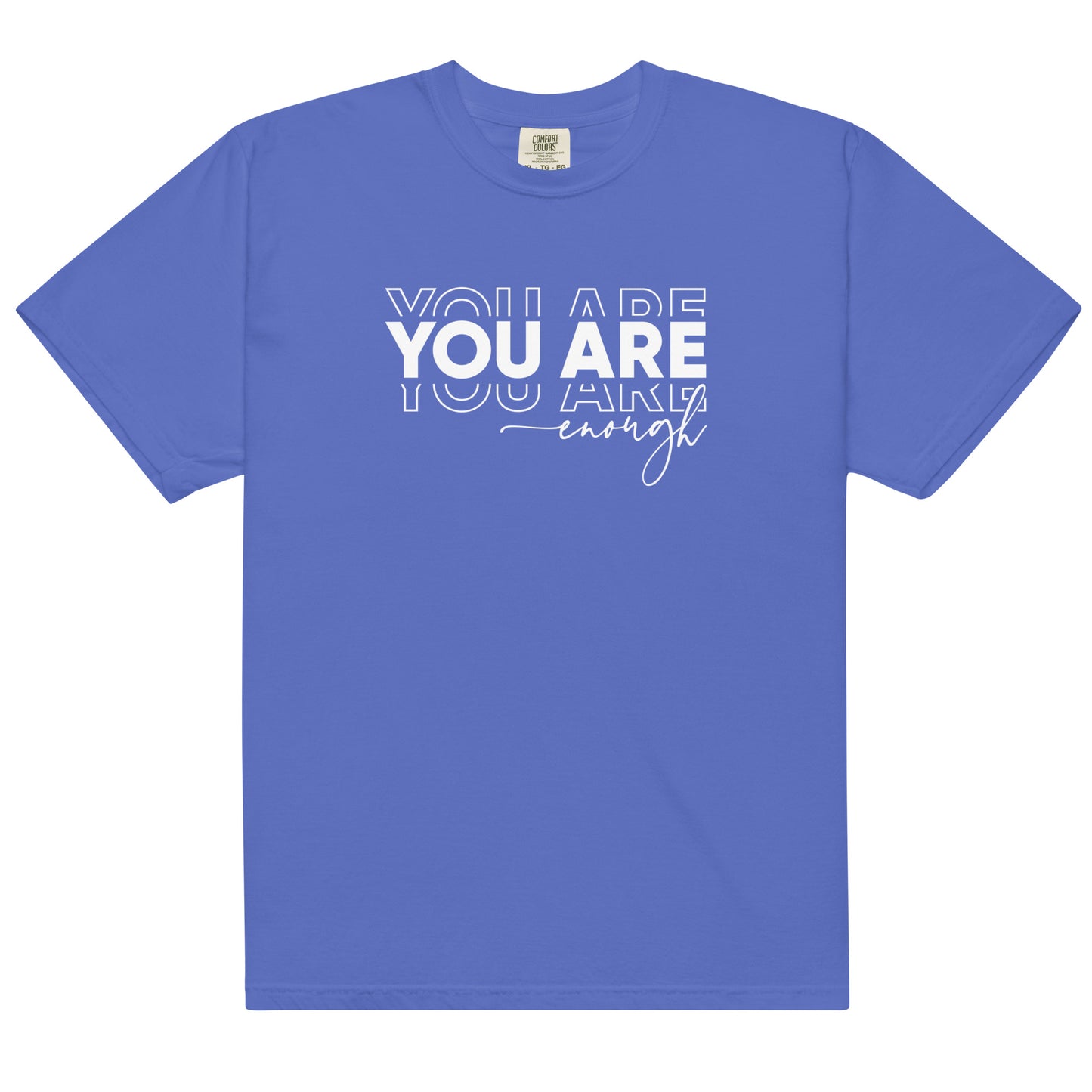 T-Shirt: You Are Enough