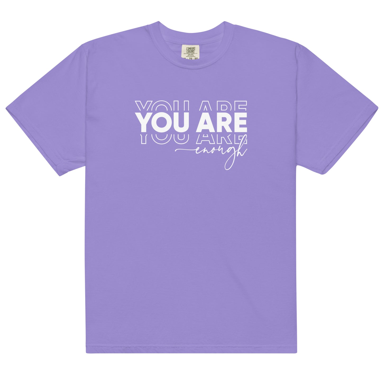 T-Shirt: You Are Enough