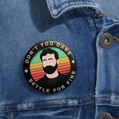 Don't Settle Roy Buttons