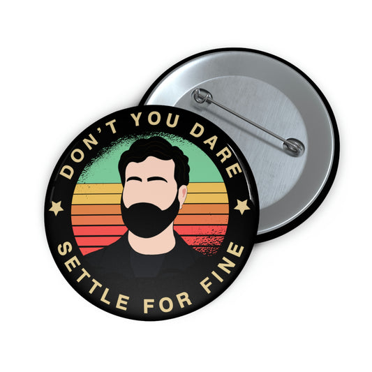 Don't Settle Roy Buttons